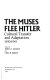 The Muses flee Hitler : cultural transfer and adaptation, 1930-1945 /