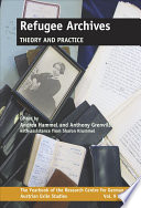 Refugee archives : theory and practice /