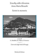 Spoudēs ouden ellipousa : Anna Maria Biraschi : scritti in memoria /