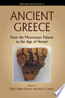 Ancient Greece : from the Mycenaean palaces to the age of Homer /