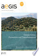 Cretan cities: formation and transformation /