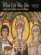 What life was like amid splendor and intrigue : Byzantine Empire, AD 330-1453 /