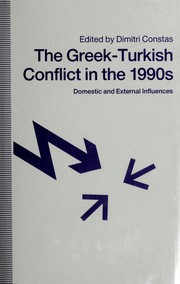 The Greek-Turkish conflict in the 1990s : domestic and external influences /