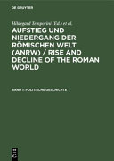 Aufstieg und Niedergang der römischen Welt : Geschichte und Kultur Roms im Spiegel der neueren Forschung /