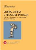 Storia, civiltà e religione in Italia : studi in occasione del 150o anniversario dell'unita nazionale /
