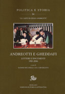 Andreotti e Gheddafi : lettere e documenti 1983-2006 /