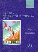 La Libia nella storia d'Italia : (1911-2011) /