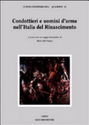 Condottieri e uomini d'arme nell'Italia del Rinascimento /