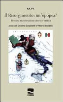Il Risorgimento : un'epopea? : per una ricostruzione storico-critica /
