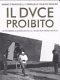 Il duce proibito : le fotografie di Mussolini che gli italiani non hanno mai visto /