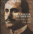 Il giovane Mussolini, 1883-1914 : la Romagna, la formazione, l'ascesa politica /