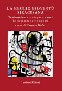 La meglio gioventù siracusana : testimonianze a cinquanta anni dal Sessantotto e non solo /