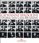 Giovanni Spadolini : giornalista, storico e uomo delle istituzioni /