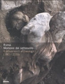 Roma, memorie dal sottosuolo : ritrovamenti archeologici, 1980/2006 /