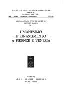 Umanesimo e rinascimento a Firenze e Venezia.