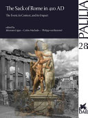 The sack of Rome in 410 AD : the event, its context and its impact : proceedings of the conference held at the German Archaeological Institute at Rome, 04-06 November 2010 /