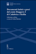Documenti latini e greci del conte Ruggero I di Calabria e Sicilia /