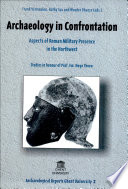 Archaeology in confrontation : aspects of Roman military presence in the northwest ; studies in honour of Hugo Thoen /
