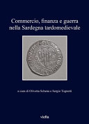 Commercio, finanza e guerra nella Sardegna tardomedievale /