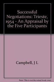 Successful negotiation, Trieste 1954 : an appraisal by the five participants /