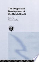 The origins and development of the Dutch revolt /