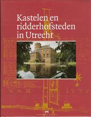 Kastelen en ridderhofsteden in Utrecht /