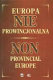 Europa nie prowincjonalna : przemiany na ziemiach wschodnich dawnej Rzeczypospolitej (Białoruś, Litwa, Łotwa, Ukraina, wschodnie pogranicze III Rzeczypospolitej Polskiej) w latach 1772-1999 / praca zbiorowa pod redakcją Krzysztofa Jasiewicza = Non-provincial Europe : changes on the Eastern Territories of the former Polish Republic (Belarus, Latvia, Lithuania, Ukraine, eastern borderland of the III Republic) in 1772-1999 / edited by Krzysztof Jasiewicz.