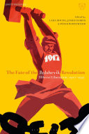 The fate of the Bolshevik Revolution : illiberal liberation, 1917-41 /
