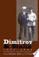Dimitrov and Stalin, 1934-1943 : letters from the Soviet archives /