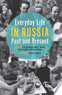 Everyday life in Russia past and present /