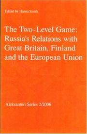 The two-level game : Russia's relations with Great Britain, Finland and the European Union /