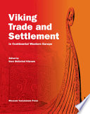 Viking trade and settlement in continental Western Europe /