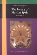 The legacy of Muslim Spain /