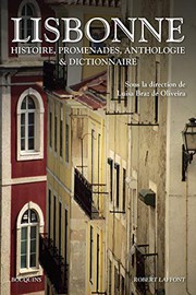 Lisbonne : histoire, promenades, anthologie et dictionnaire /