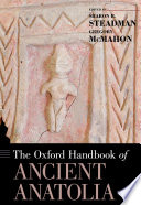 The Oxford handbook of ancient Anatolia, 10,000-323 B.C.E. /