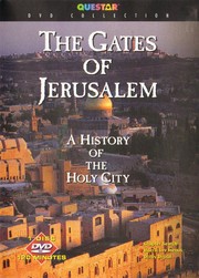 The gates of Jerusalem a history of the Holy City /