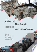 Jewish and non-Jewish spaces in the urban context /