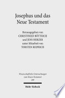 Josephus und das Neue Testament : wechselseitige Wahrnehmungen ; II. Internationales Symposium zum Corpus Judaeo-Hellenisticum, 25.-28. Mai 2006, Greifswald /