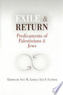 Exile and return : predicaments of Palestinians and Jews /