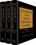 Encyclopedia of the Israeli-Palestinian conflict /