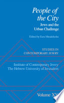 People of the city : Jews and the urban challenge /
