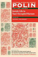Jewish life in Nazi-occupied Warsaw /