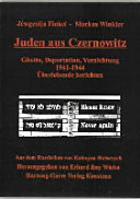 Juden aus Czernowitz : Ghetto, Deportation, Vernichtung 1941-1944 : Überlebende berichten /
