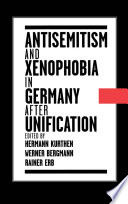 Antisemitism and xenophobia in Germany after unification /