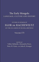 The early mongols : language, culture and history : studies in honor of Igor de Rachewiltz on the occasion of his 80th birthday /