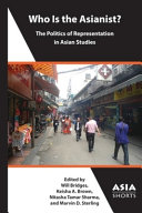 Who is the Asianist? : the politics of representation in Asian studies /