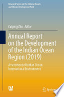 Annual report on the development of the Indian Ocean Region (2019) : assessment of Indian Ocean international environment /