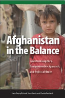 Afghanistan in the balance : counterinsurgency, comprehensive approach, and political order /