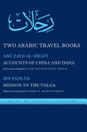 Two Arabic travel books : accounts of China and India /
