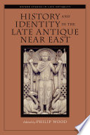 History and identity in the late antique Near East /